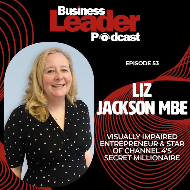 cover art for Liz Jackson MBE: The power of positivity and mastering resilience