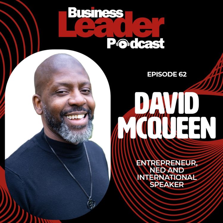 cover art for David McQueen: The compassionate provocateur shaping today's leaders