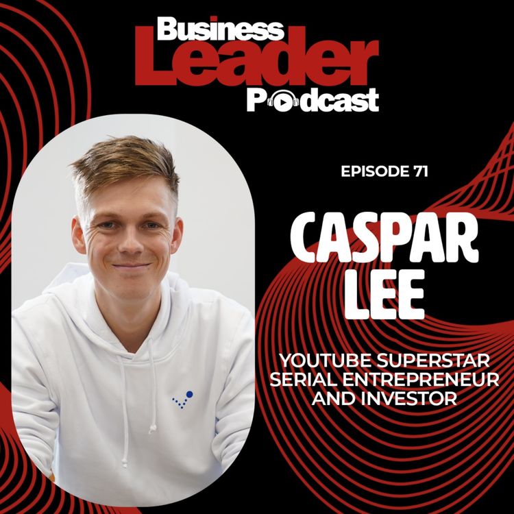 cover art for Caspar Lee: From content king to entrepreneur and investor