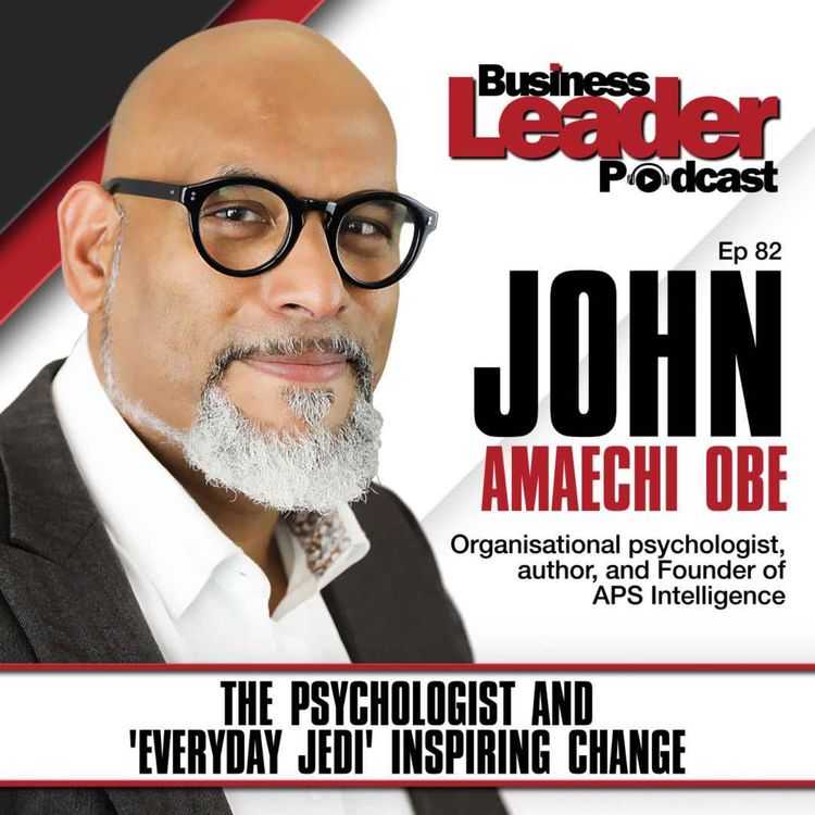 cover art for John Amaechi OBE: The psychologist and 'Everyday Jedi' inspiring change
