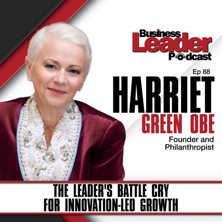 cover art for Harriet Green OBE: The leader's battle cry for innovation-led growth