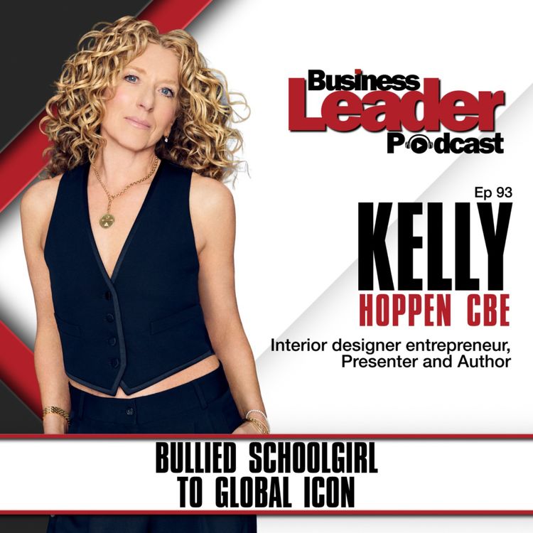 cover art for Kelly Hoppen: Bullied schoolgirl to global icon