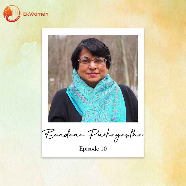 cover art for EkWomen Episode 10: Bandana Purkayastha