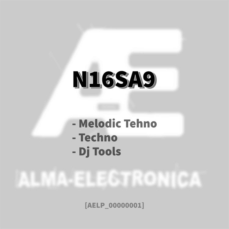 cover art for Alma-Electronica Podcasts presents - N16SA9 [AELP_00000001]