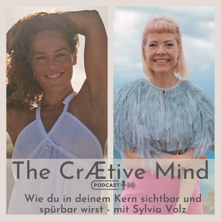cover art for Wie du in deinem Kern sichtbar und spürbar wirst - mit Coach & Mentorin Sylvia Volz