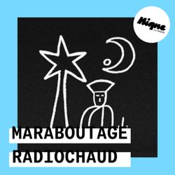 cover art for RadioChaud : Maraboutage x Nique – La radio