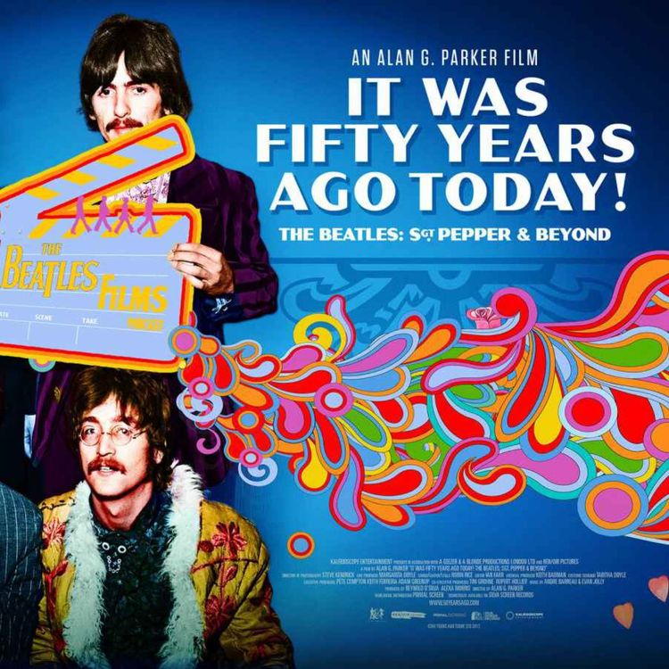 cover art for It Was Fifty Years Ago Today ... Sgt Pepper and Beyond