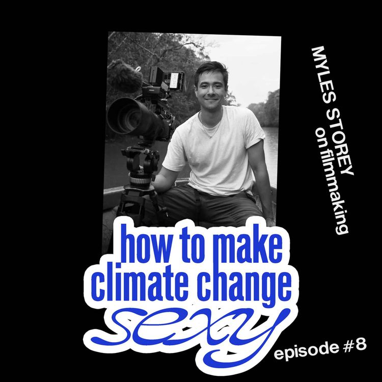 cover art for EP 8 - Sticky Frogs and Love Stories: Myles Storey on Redefining Environmental Filmmaking