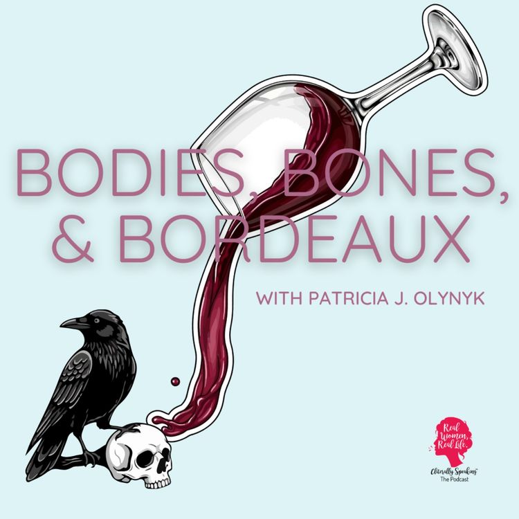 cover art for Bodies, Bones, and Bordeaux