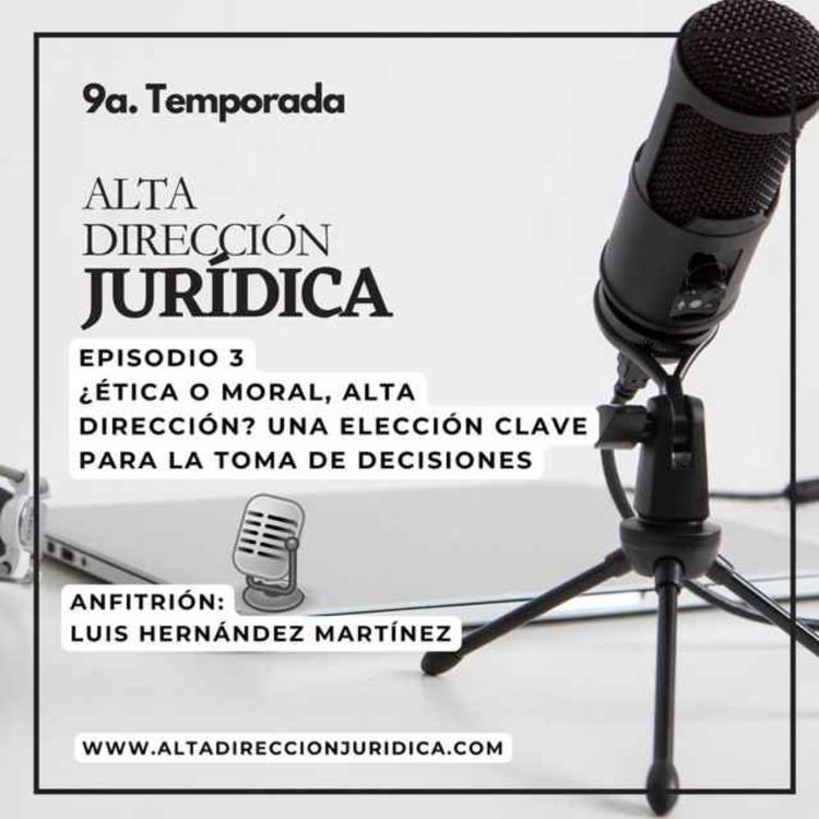 cover art for ¿Ética o moral, alta dirección? Una elección clave