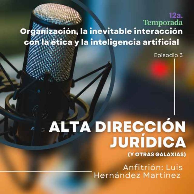 cover art for Organización, la inevitable interacción con la ética y la inteligencia artificial
