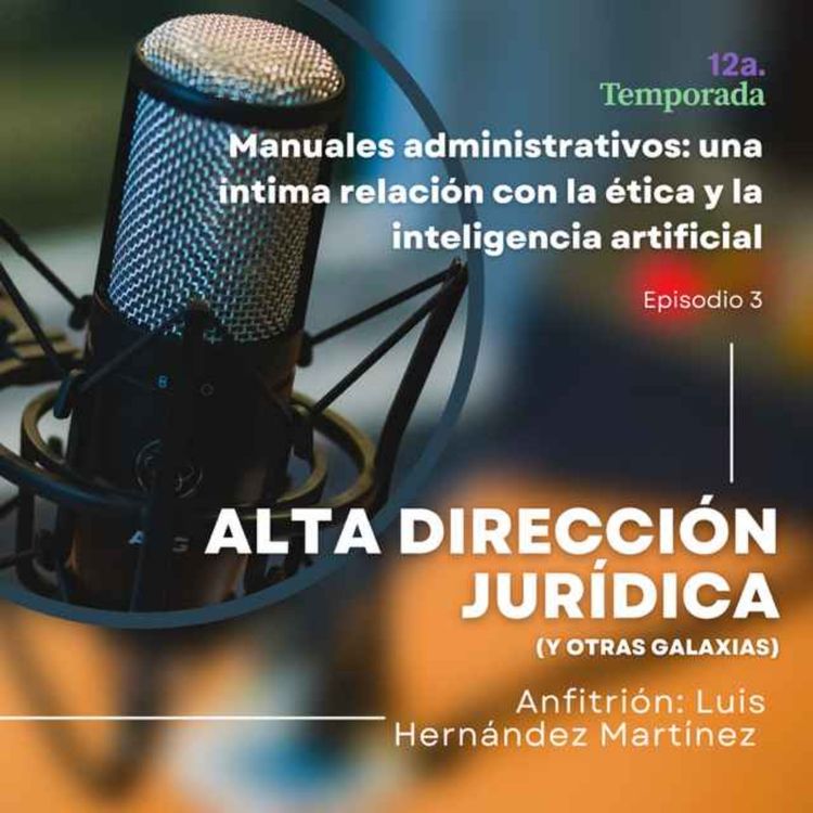 cover art for Manuales administrativos: una íntima relación con la ética y la inteligencia artificial