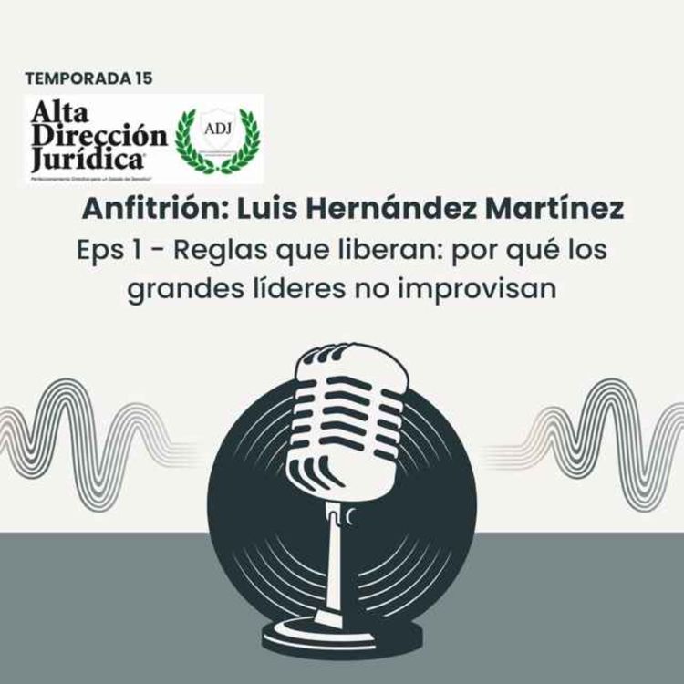 cover art for Reglas que liberan: por qué los grandes líderes no improvisan