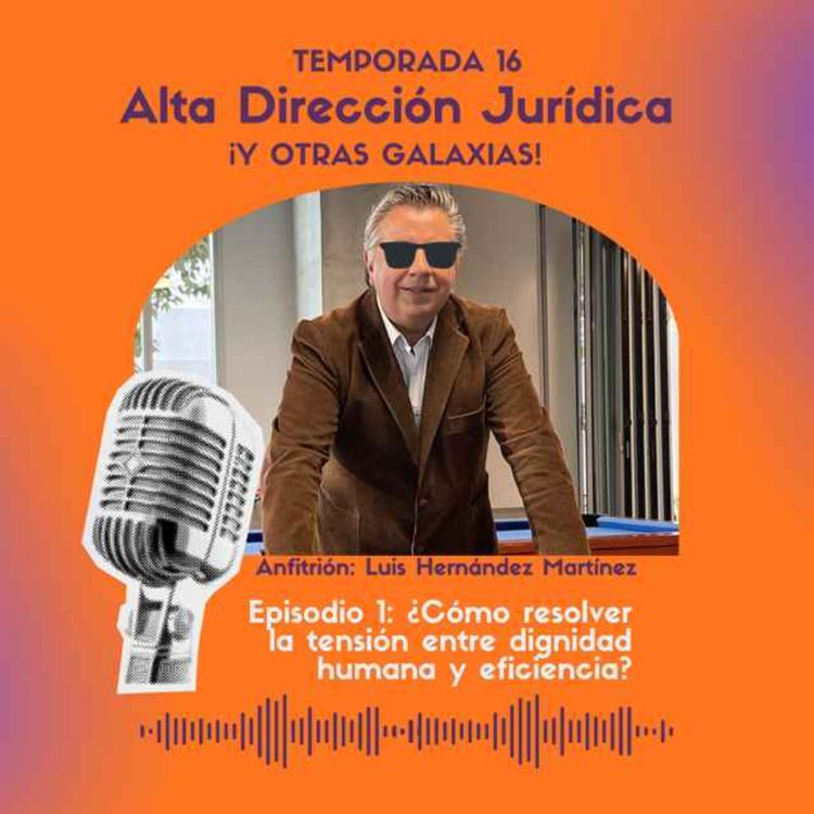 cover art for ¿Cómo resolver la tensión entre dignidad humana y eficiencia?