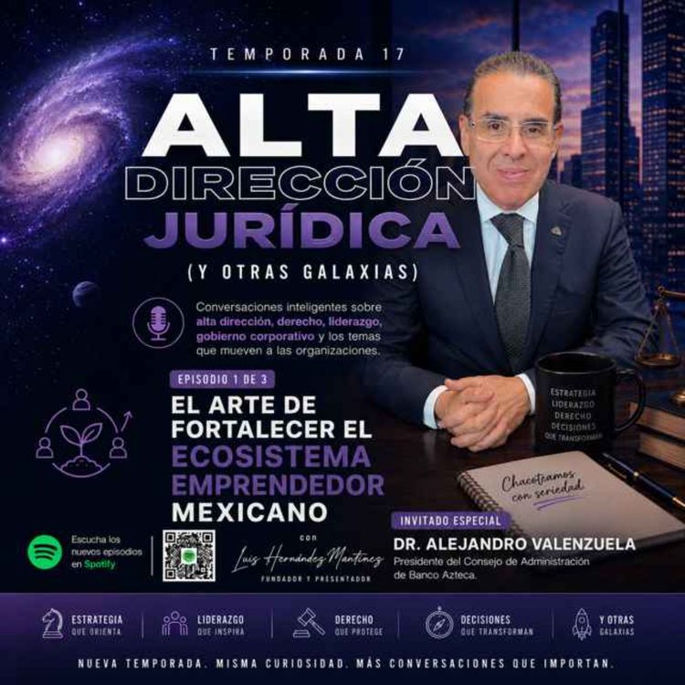 cover art for Desde la Alta Dirección: El arte de fortalecer el ecosistema emprendedor mexicano
