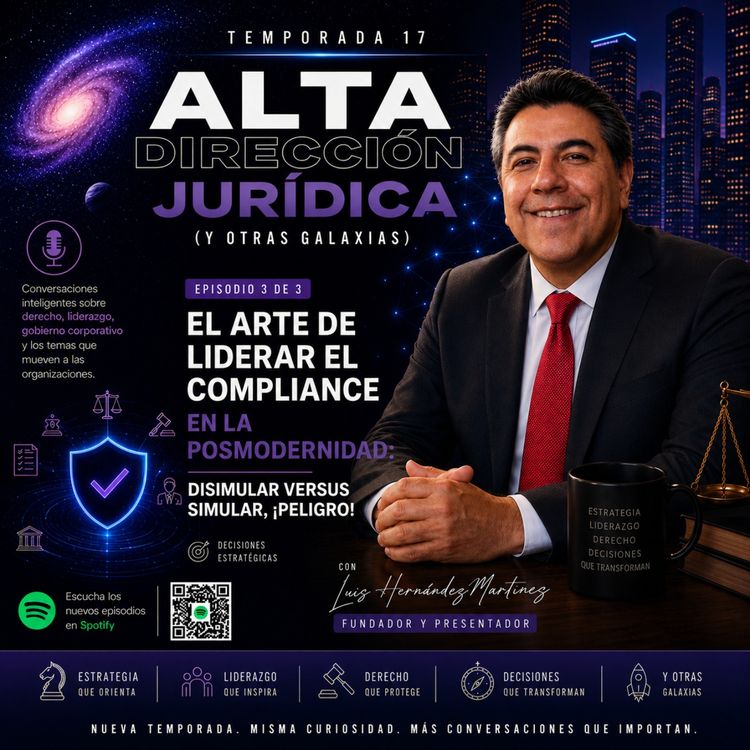 cover art for El arte de liderar el compliance en la posmodernidad: disimular versus simular, ¡peligro!