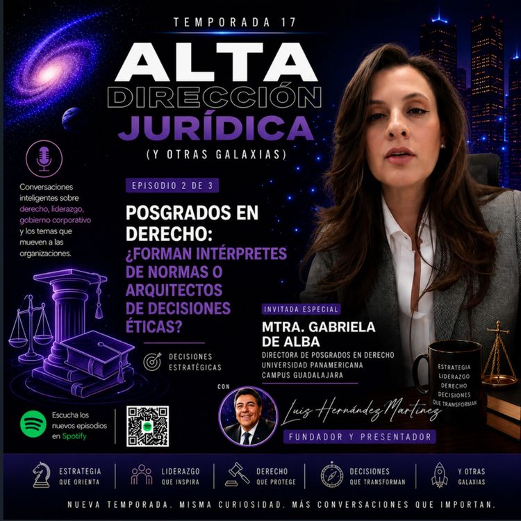 cover art for De abogados, posgrados y otros poderes: ¿intérpretes de normas o arquitectos de decisiones éticas?