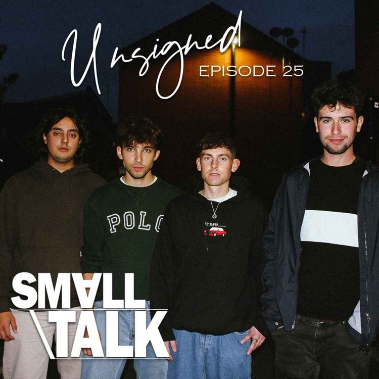 cover art for #25 with SMALL TALK - The Unsigned Podcast