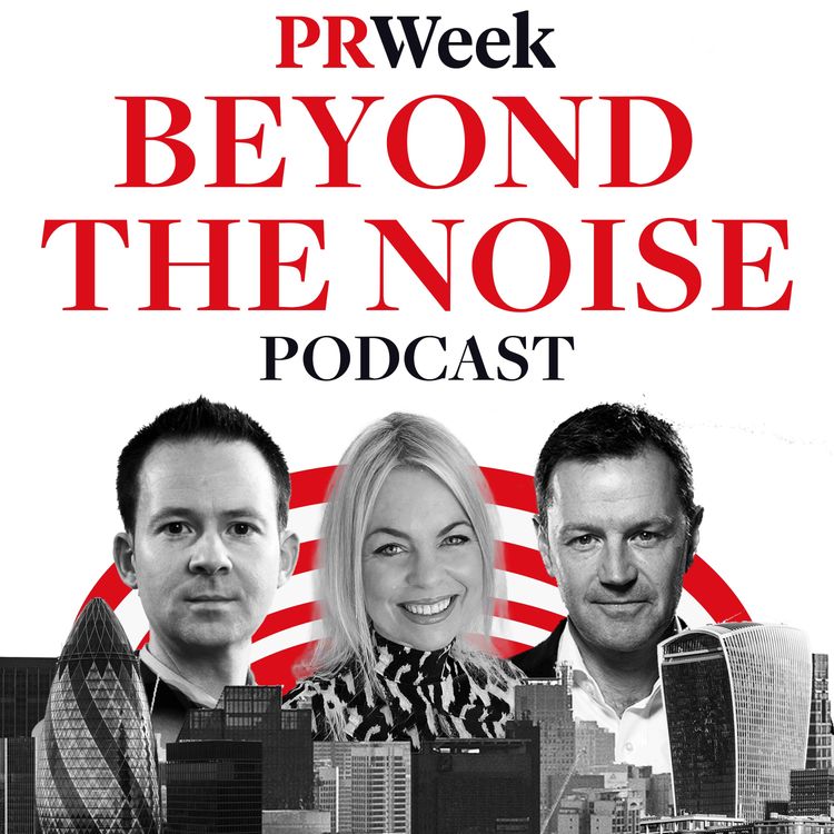 cover art for PRWeek UK launches Beyond the Noise podcast 