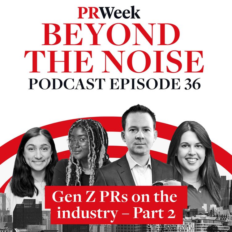 cover art for 'Can we just cancel the idea of a sell-in?' - young PR stars on PRWeek podcast (part two)