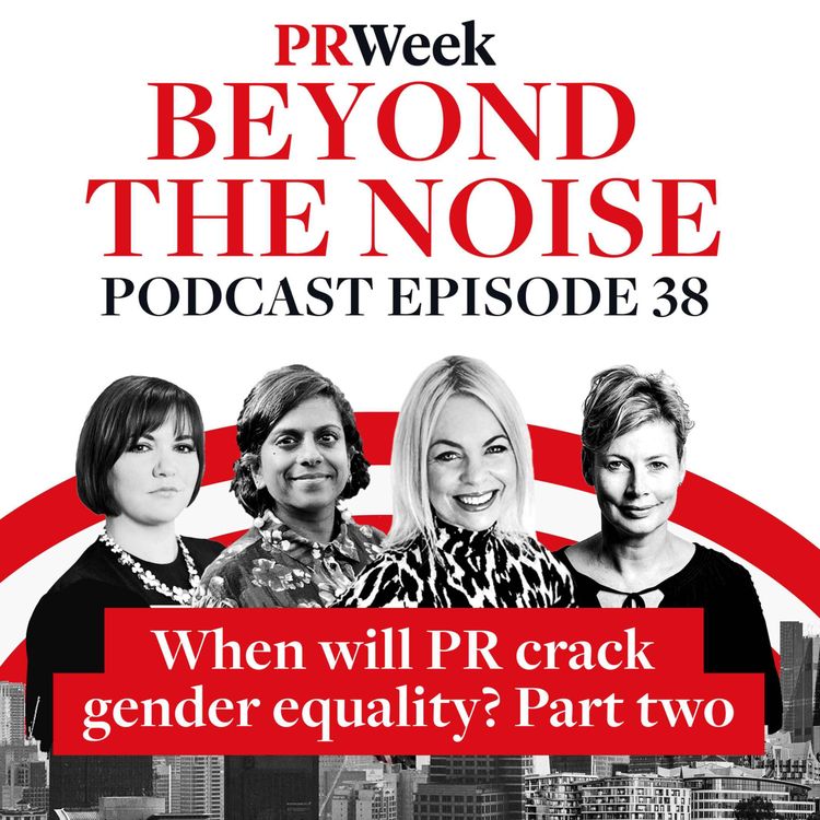 cover art for 'Women are running on fumes' - PR's gender barriers, PRWeek podcast