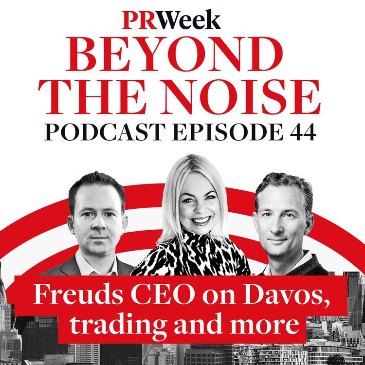 cover art for Freuds CEO: 'Learn from populist tactics’ - PRWeek podcast