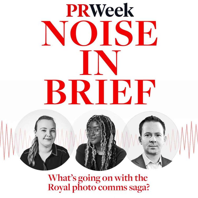cover art for 'In the AI age, everyone assumes the worst' - #Photogate PR lessons, PRWeek podcast