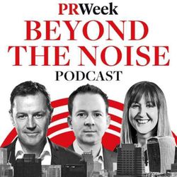 cover art for Beyond the Noise - the PRWeek podcast