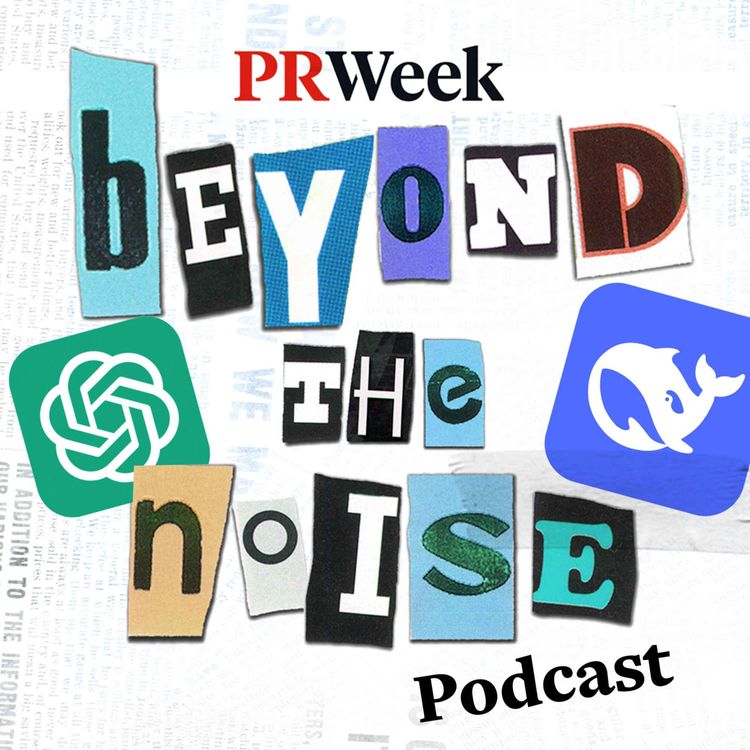 cover art for Will DeepSeek shake-up AI in PR? PRWeek podcast, with Omnicom PR Group
