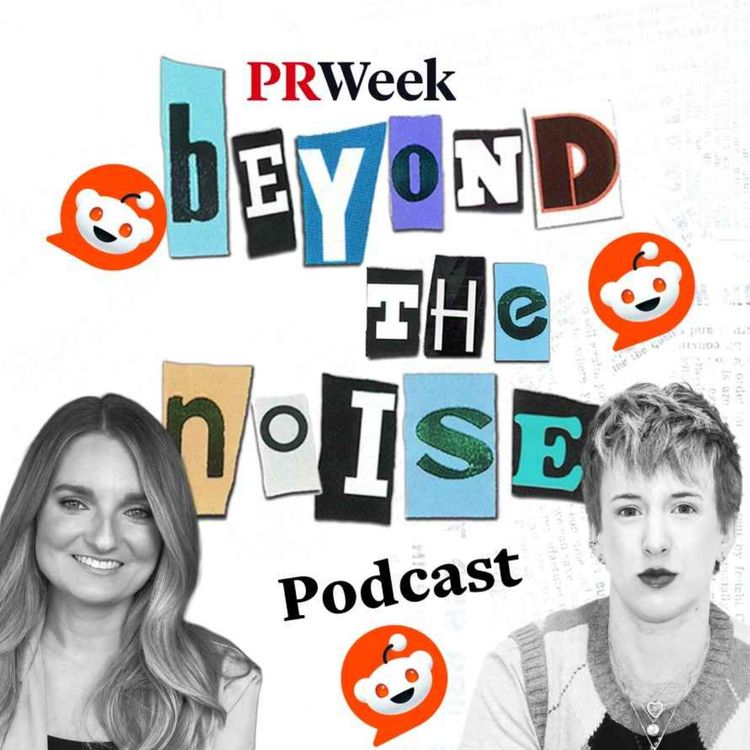 cover art for Is Reddit the new Google Search? Golin, MSL on PRWeek podcast
