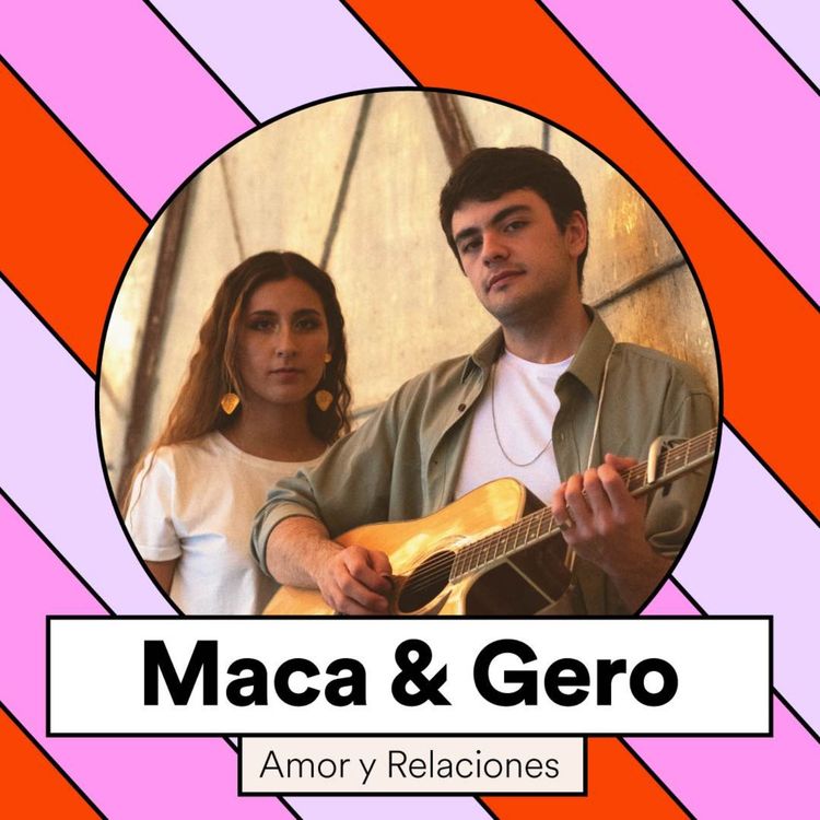 cover art for 53. El amor, sus expectativas y enseñanzas | Maca & Gero