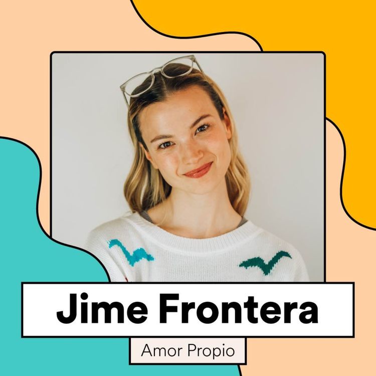 cover art for 54. Amor propio: qué es y cómo cultivarlo | Jimena Frontera