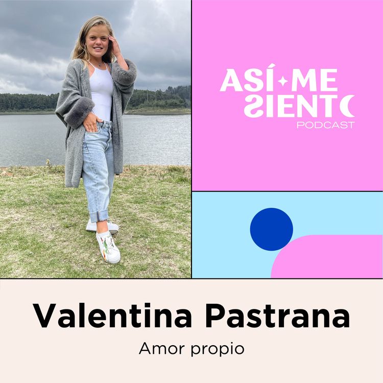 cover art for 61. Amor propio y aceptación de mi cuerpo | Valentina Pastrana