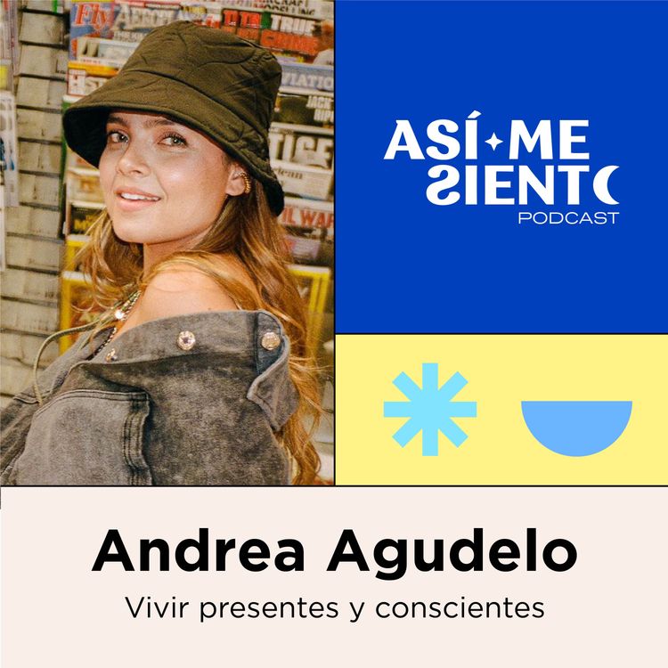 cover art for 63. Gratitud: la clave para vivir presentes y conscientes | Andre Agudelo