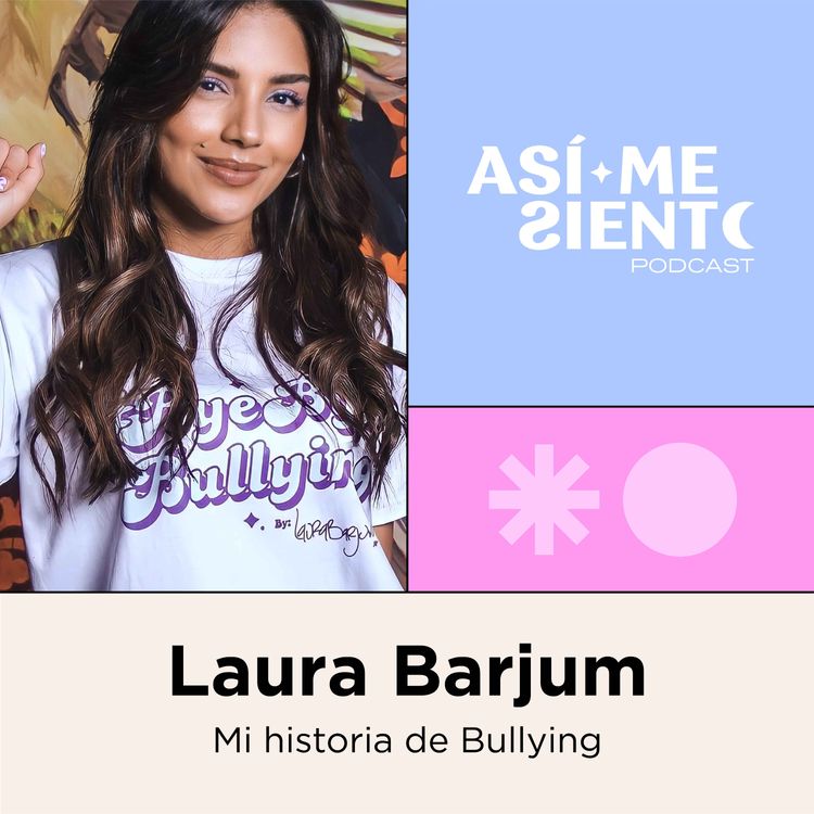 cover art for 70. Bullying: Mi historia | Laura Barjum