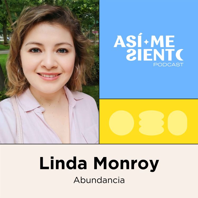 cover art for 83. Cómo sanar tu relación con el dinero y atraer la abundancia a tu vida | Linda Monroy