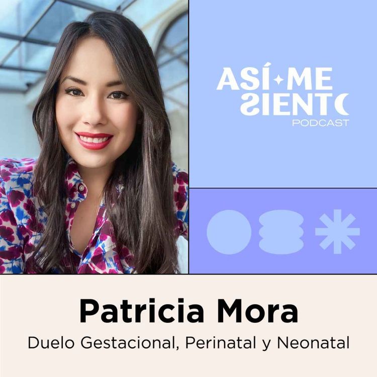 cover art for 88. Duelo gestacional y perinatal | Patricia Mora