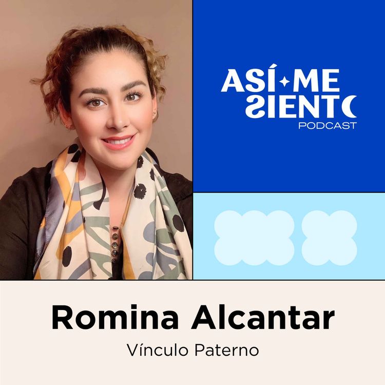 cover art for 91. Sanar mi relación y vínculo con papá | Romina Alcantar