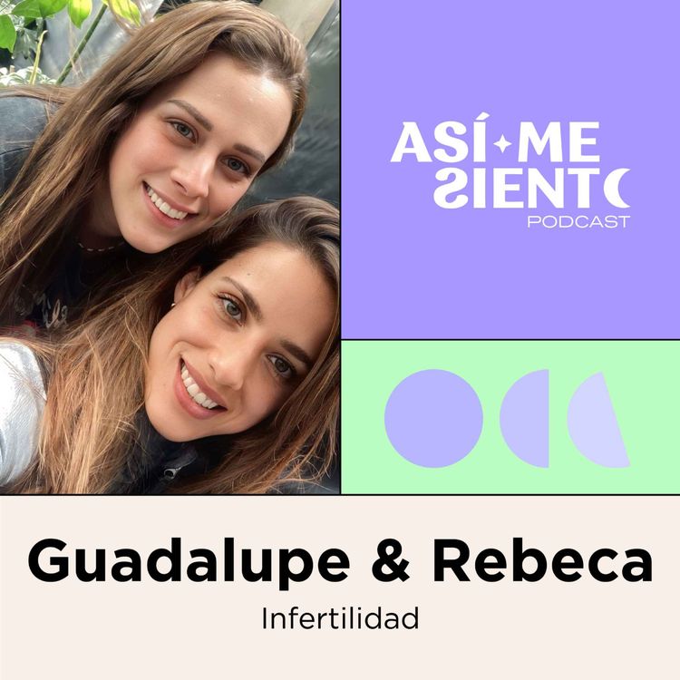 cover art for 92. Infertilidad: mitos y realidades | Guadalupe Hernández & Rebeca Verbitzky de In-Fértil