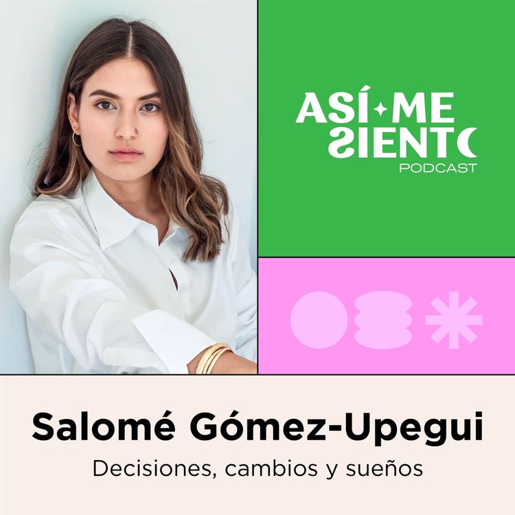 cover art for 93. Decisiones, cambios y sueños: enfrentando la vida con resiliencia - Salomé Gómez-Upegui
