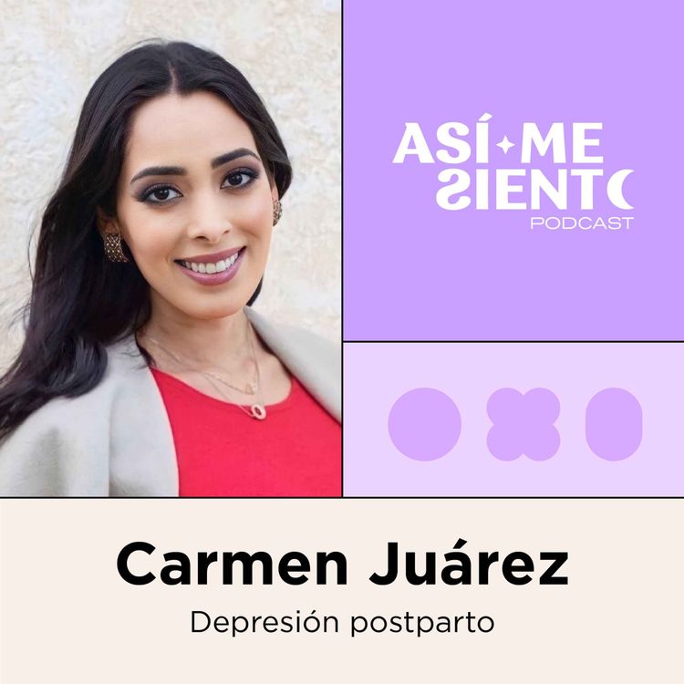 cover art for 95. Depresión postparto: qué es y cómo superarla | Carmen Juárez