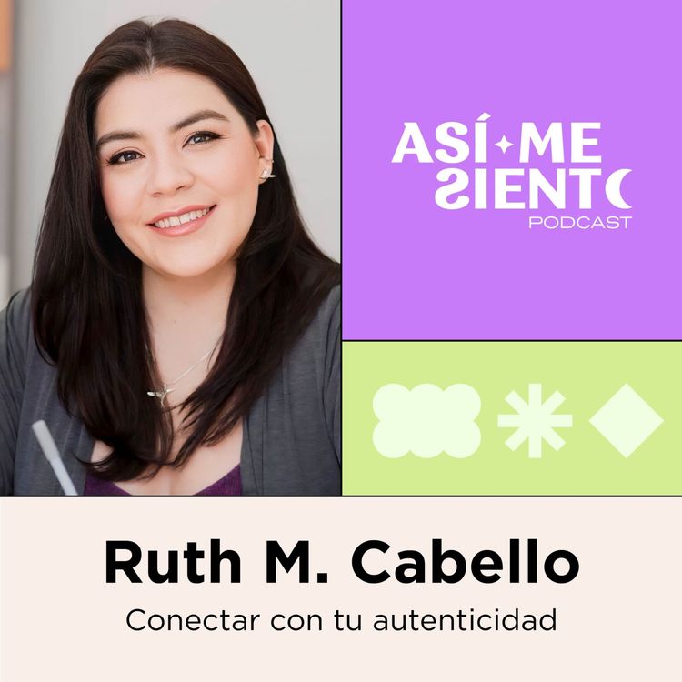 cover art for 103. Conectar con tu Autenticidad: Claves para Emprender con Propósito | Ruth M. Cabello