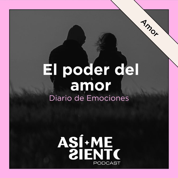 cover art for 110. El poder del amor | Diario de Emociones
