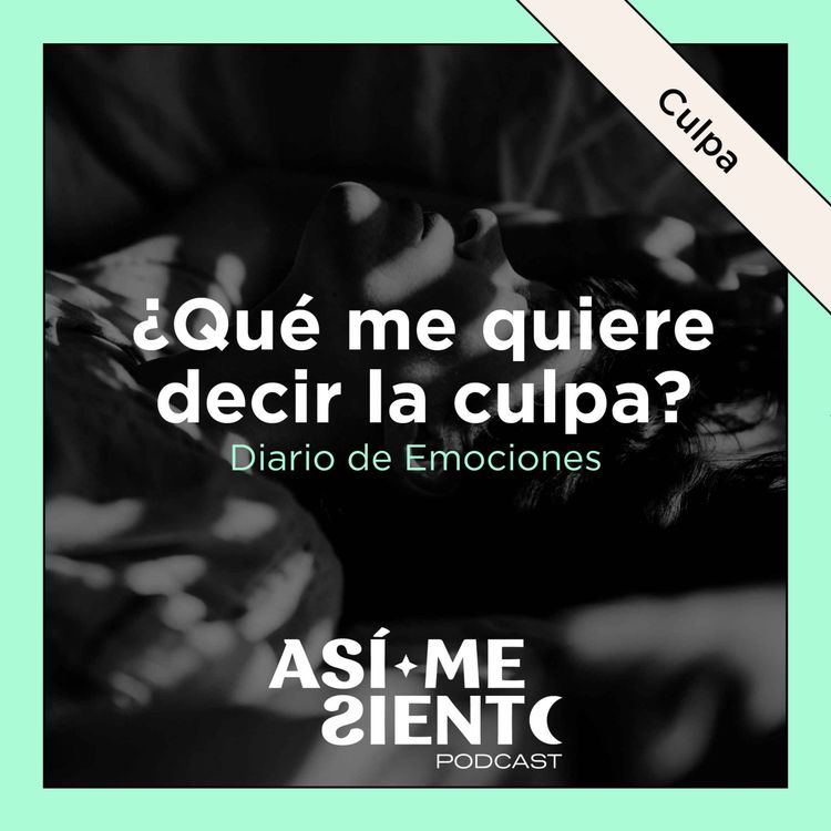 cover art for 112. ¿Qué me quiere decir la culpa? | Diario de Emociones