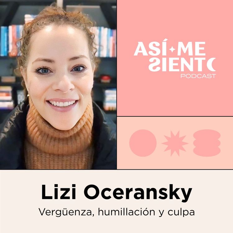 cover art for 113. Sanar la vergüenza, la humillación y la culpa | Lizi Oceransky