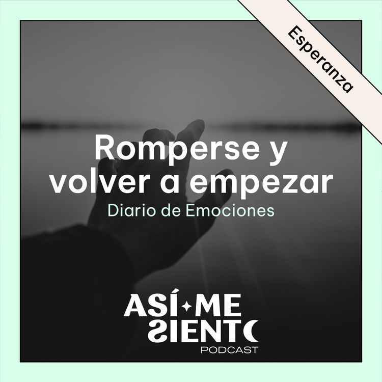 cover art for 130. Romperse no significa que no puedas volver a empezar | Diario de Emociones
