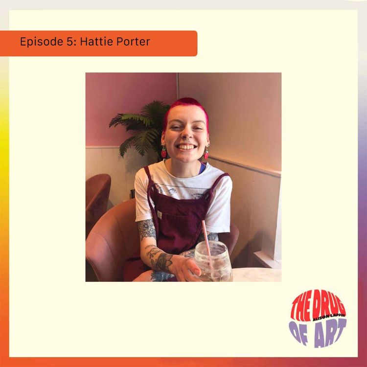 cover art for Episode 5 with artist Hattie Porter
