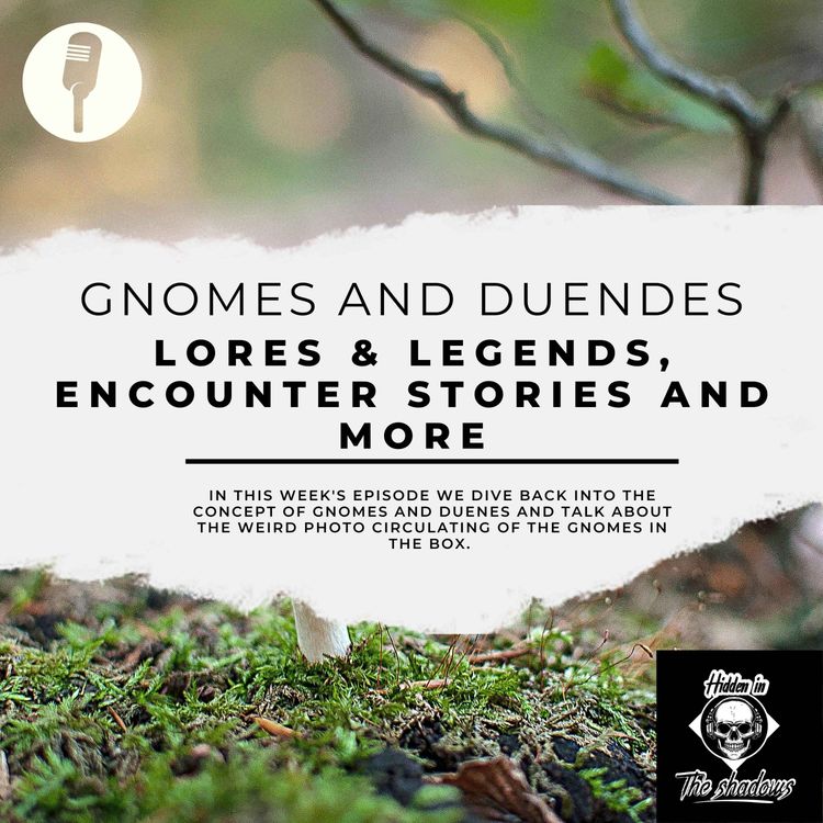 cover art for Gnomes & Duendes [Encounter Stories, Lore Behind The Legend, And More]