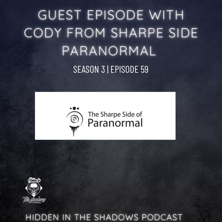 cover art for Guest episode with Cody from Sharpe Side Paranormal