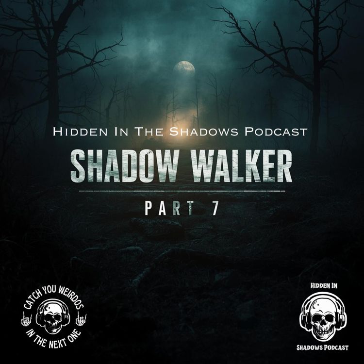 cover art for Shadow Walker Part 7